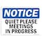 Signmission Sign, 3.5" H, Quiet Please Meetings In Progress Sign, Landscape, NS-D-35-L-17948-10PK OS-NS-D-35-L-17948-10PK - alternate 1